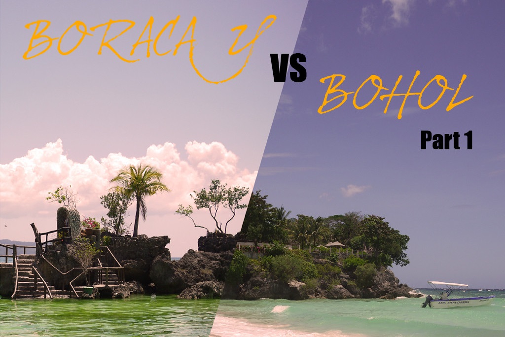 #4 Boracay Vs Bohol: Battle of the Philippine Islands (Part 1)