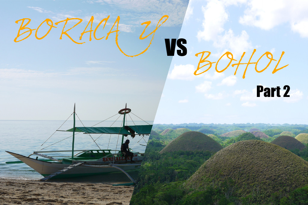 #3 Boracay Vs Bohol: Battle of the Philippine Islands (Part 2)